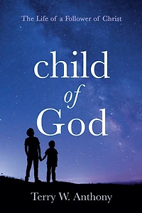 Child of God: The Life a Follower Christ