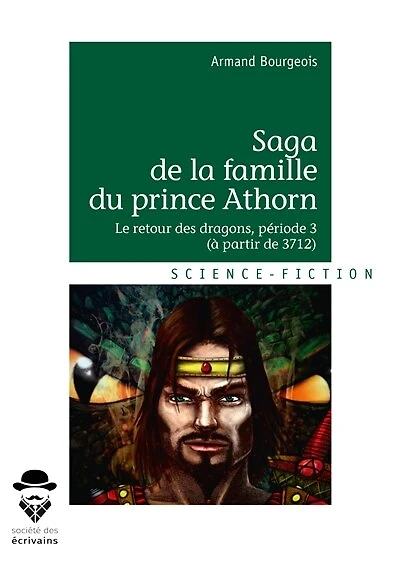 Saga de la famille du prince Athorn T 3: Le retour des dragons (Période 3 : à partir de 3712)