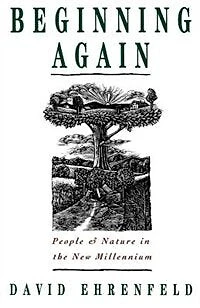 Beginning Again: People and Nature in the New Millennium