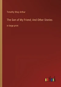 The Son of My Friend; And Other Stories: in large print