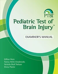 Pediatric Test of Brain Injury™ (PTBI™) Examiner's Manual