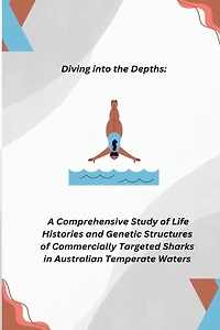 A Comprehensive Study of Life Histories and Genetic Structures of Commercially Targeted Sharks
