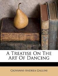 A Treatise On The Art Of Dancing