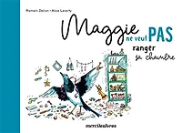 Maggie ne veut pas ranger sa chambre