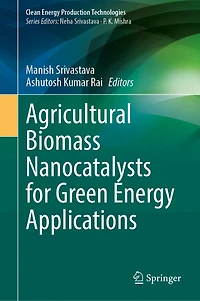 Agricultural Biomass Nanocatalysts for Green Energy Applications