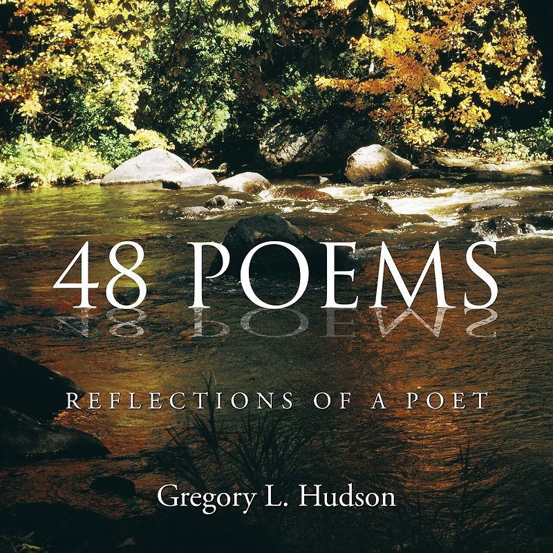 48 POEMS: Reflections Of A Poet