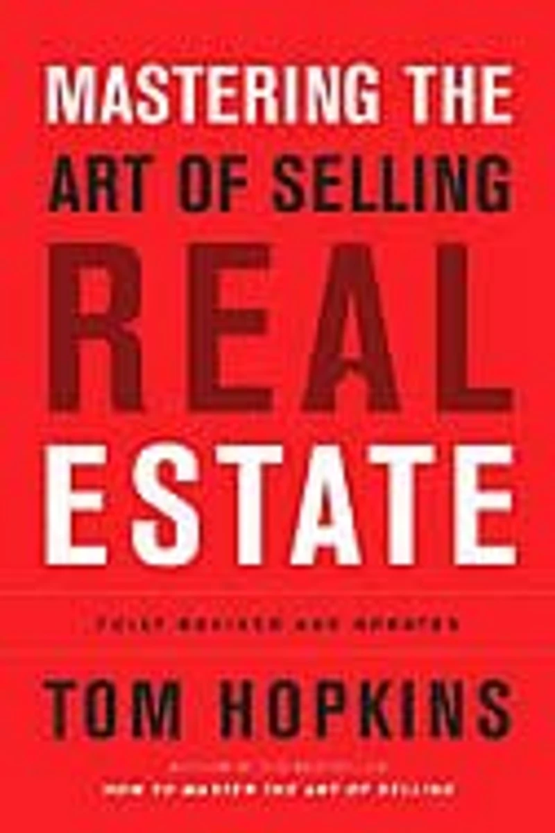 Mastering The Art Of Selling Real Estate: Fully Revised And Updated