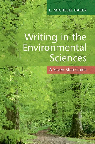 Writing the Environmental Sciences: A Seven-Step Guide