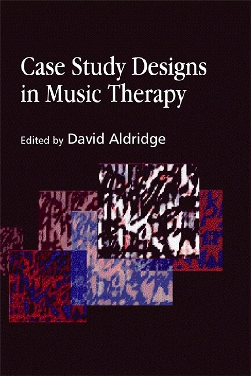 Case Study Designs Music Therapy