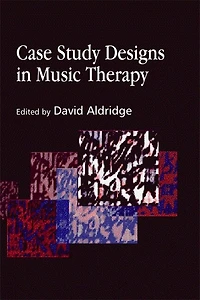 Case Study Designs Music Therapy