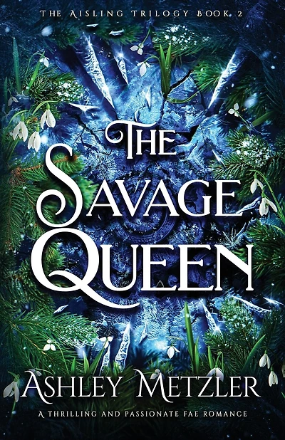 The Savage Queen: A thrilling and passionate fae romance