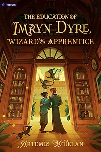 The Education of Imryn Dyre, Wizard's Apprentice: A Cozy Romantic Fantasy