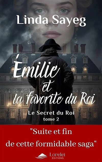 Émilie et la favorite du roi: Le Secret du Roi