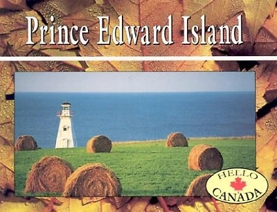 Hello Canada Prince Edward Island: Revised