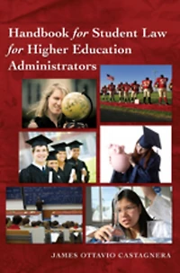 Handbook for Student Law Higher Education Administrators - Revised edition