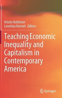Teaching Economic Inequality And Capitalism Contemporary America
