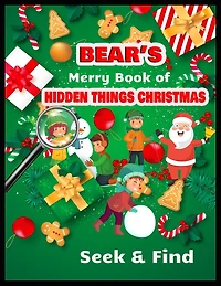 BEAR'S Merry Book of HIDDEN THINGS CHRISTMAS: High Quality Coloring, Hidden Pictures