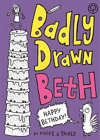 Badly Drawn Beth: Happy Bethday!: Book 3