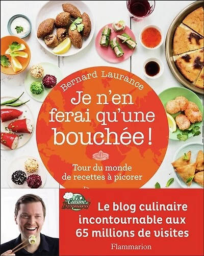 Je n'en ferai qu'une bouchée !: tour du monde de recettes à picorer