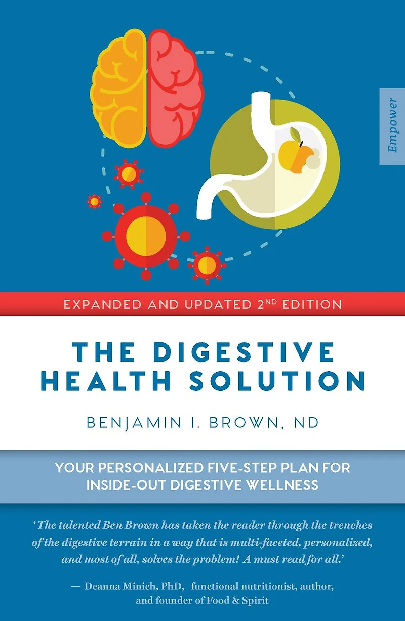 digestive Health Solution - Expanded & Updated 2nd Edition: Your personalized five-step plan for inside-out wellness