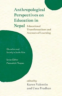 Anthropological Perspectives on Education Nepal: Educational Transformations and Avenues of Learning