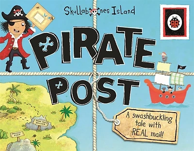 Pirate Post a Swashbuckling Tale with Real Mail: Ladybird Skullabones Island