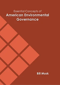Essential Concepts Of American Environmental Governance