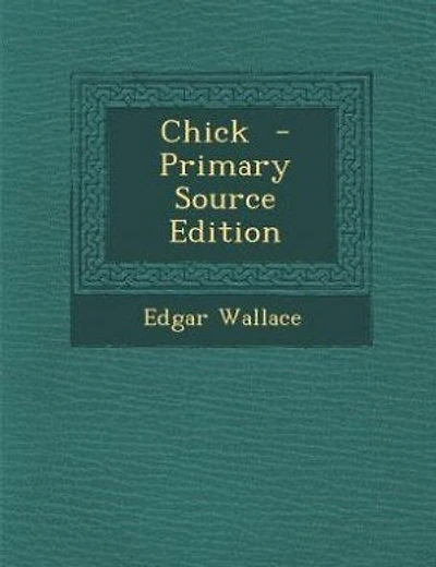Chick - Primary Source Edition