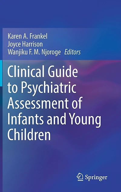 Clinical Guide to Psychiatric Assessment of Infants and Young Children