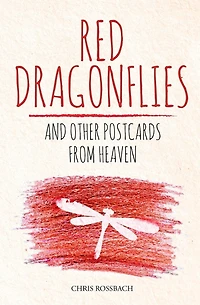 Red Dragonflies and other Postcards from Heaven