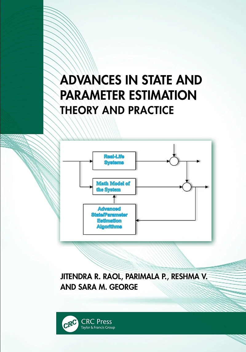 Advances State and Parameter Estimation: Theory Practice