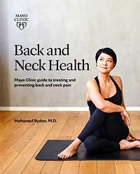 back and neck Health: Mayo Clinic guide to treating preventing pain
