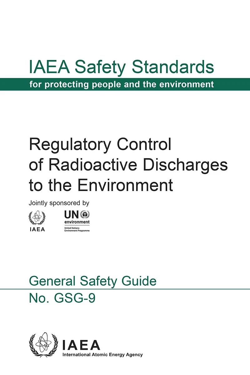 Regulatory Control of Radioactive Discharges to the Environment: IAEA Safety Standards Series No. GSG-9