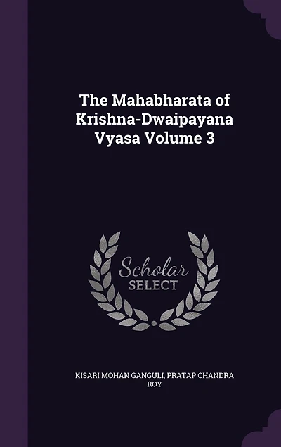 The Mahabharata of Krishna-Dwaipayana Vyasa Volume 3