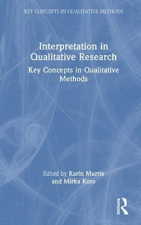 Interpretation Qualitative Research: Key Concepts Methods