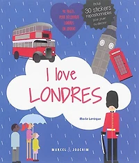 I love Londres: un album pour découvrir Londres en s'amusant