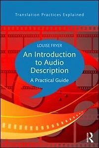 An Introduction to Audio Description: A practical guide