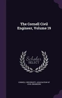 The Cornell Civil Engineer, Volume 19