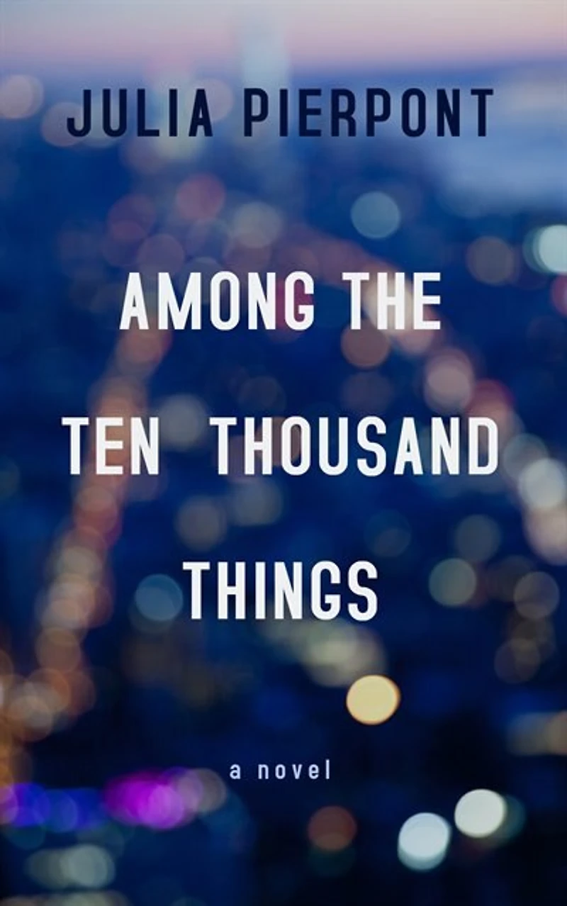 Among The Ten Thousand Things: (Large Print)