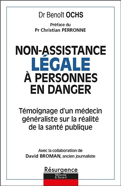 Non-assistance légale à personnes en danger: témoignage d'un médecin généraliste sur la réalité de la santé publique