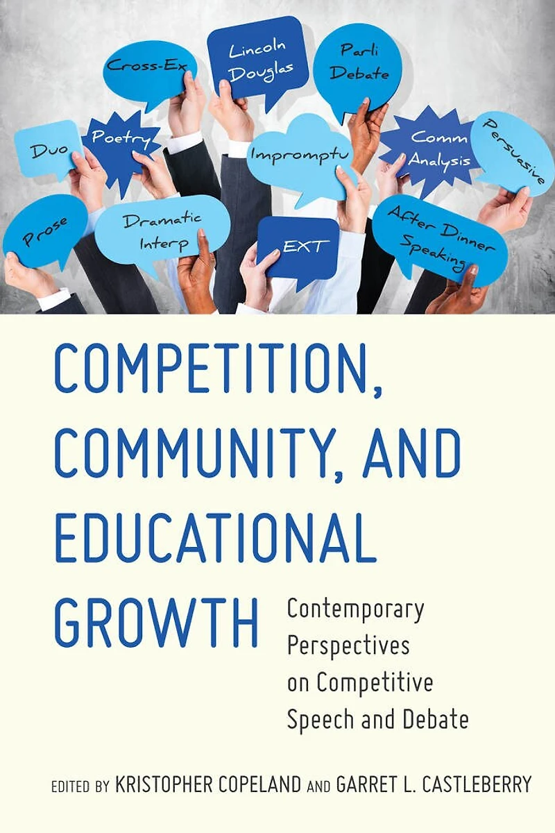 Competition, Community, and Educational Growth: Contemporary Perspectives on Competitive Speech Debate