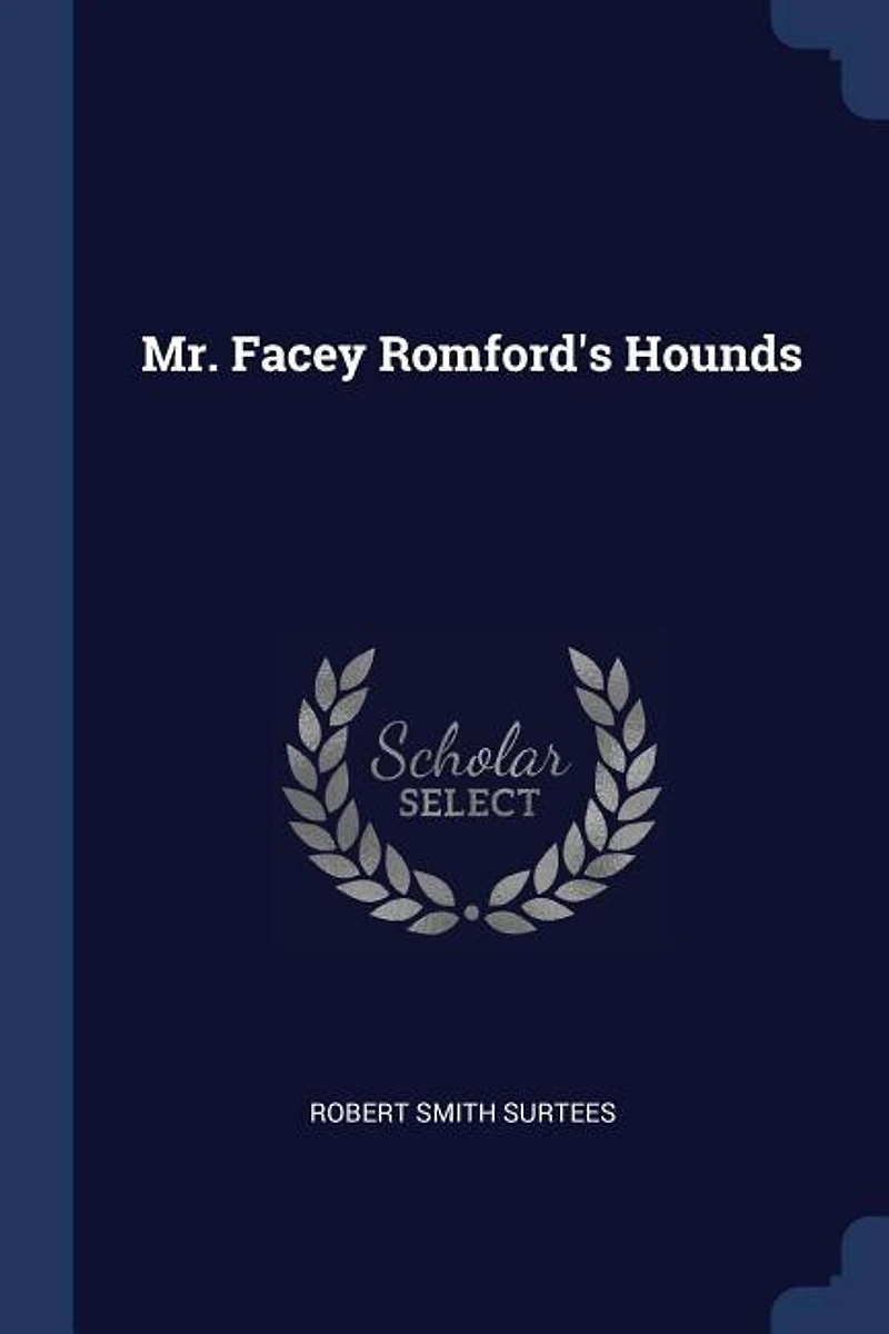 Mr. Facey Romford's Hounds