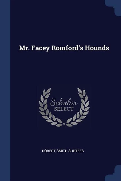 Mr. Facey Romford's Hounds