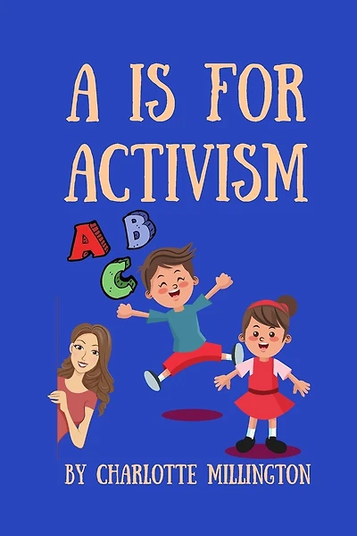 A Is For Activism