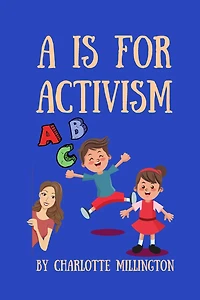 A Is For Activism