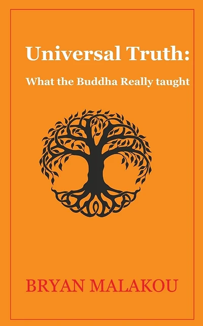 Universal Truth: What the Buddha Really Taught