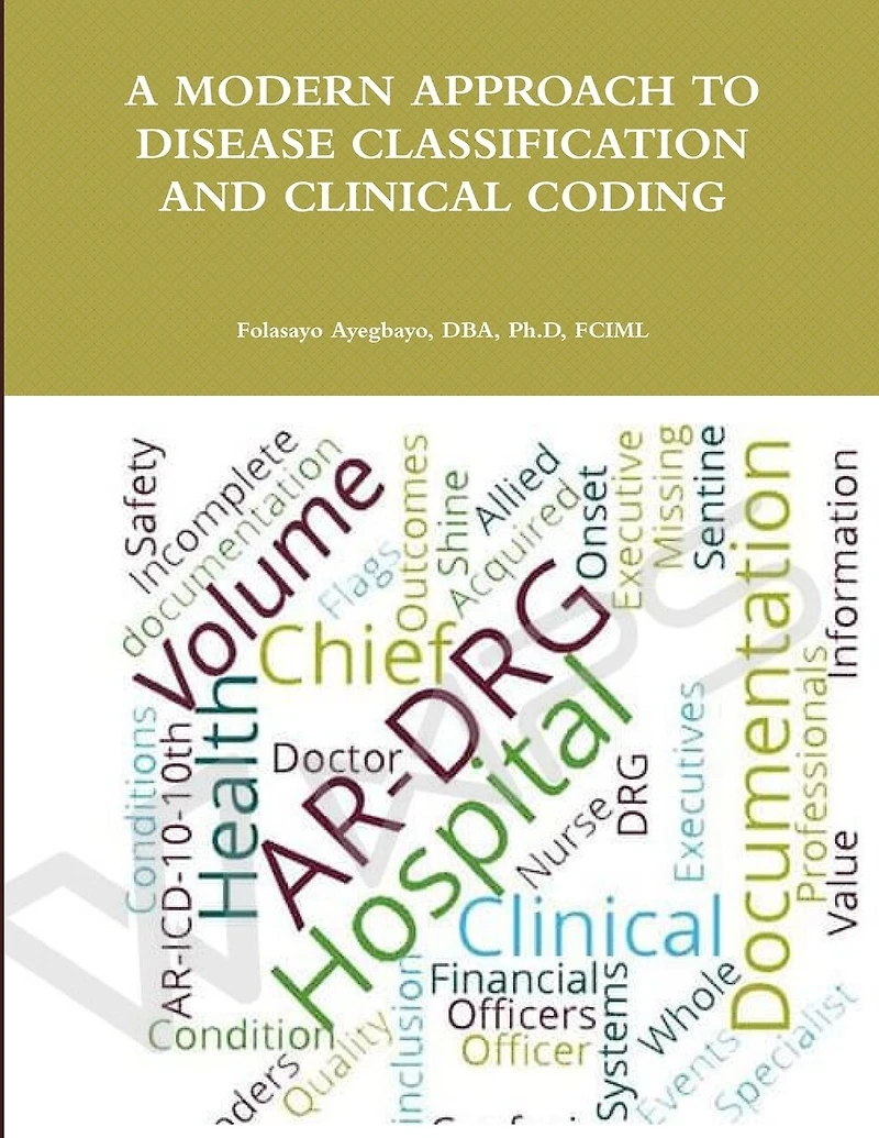 A Modern Approach to Disease Classification and Clinical Coding