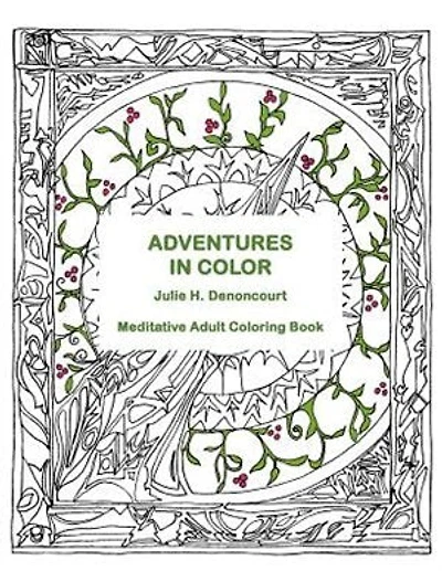 Adventures In Color: Meditative Adult Coloring Book