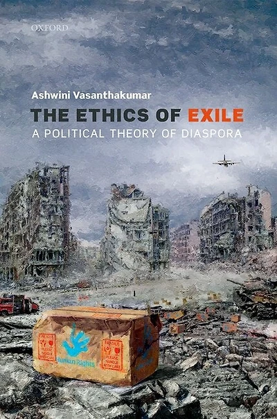 The Ethics Of Exile: A Political Theory Diaspora