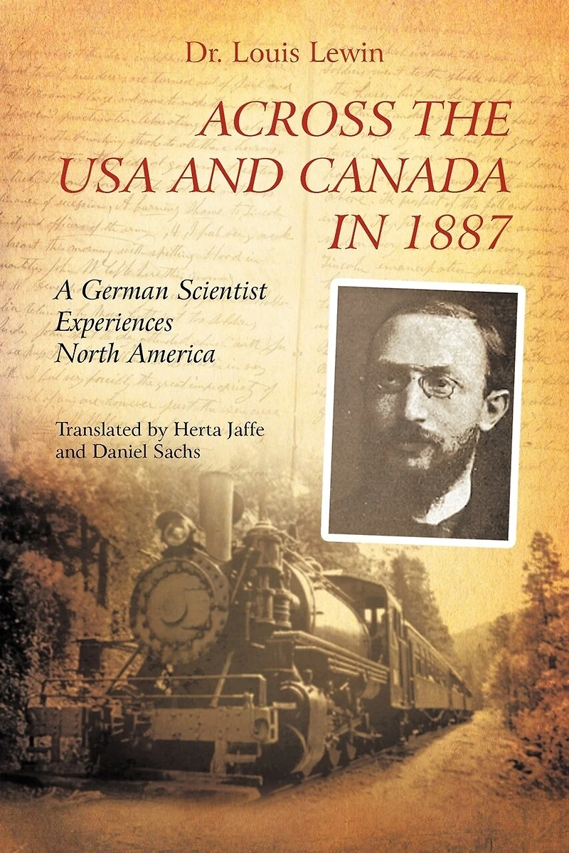 Across The Usa And Canada 1887: A German Scientist Experiences North America